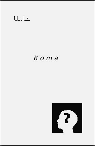   Das Buch Koma ist in Vorbereitung  